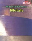 Cover of: Metals (Material Matters) by Carol Baldwin