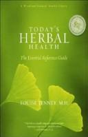 Cover of: Today's Herbal Health by Louise Tenney