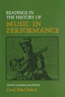 Cover of: Readings in the History of Music in Performance (A Midland Book)