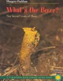 Cover of: What's the buzz? by Margery Facklam, Margery Facklam