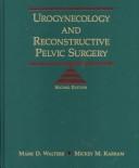 Cover of: Urogynecology and Reconstructive Pelvic Surgery