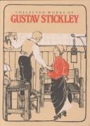 Collected works of Gustav Stickley by Gustav Stickley, Don Marek