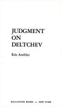 Cover of: Judgment on Deltchev by Eric Ambler