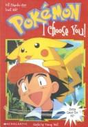 Cover of: I Choose You! (Pokemon Chapter Books by Tracey West, Tracey West