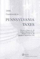 Cover of: Guidebook to Pennsylvania Taxes (2008) (Cch State Guidebooks)