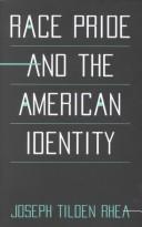 Cover of: Race Pride and the American Identity by Joseph Tilden Rhea