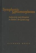 Symphonic Metamorphoses by Raymond Knapp