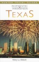 Cover of: Romantic Weekends Texas (Romantic Weekends Series) by Mary Lu Abbott