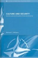 Cover of: Culture and Security: Symbolic Power and the Politics of International Security (The New International Relations)