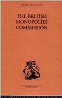 British Monopolies Commission by Charles Rowley