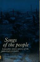 Cover of: Songs of the People: Lancashire Dialect Poetry of the Industrial Revolution