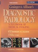 Cover of: Grainger & Allison's Diagnostic Radiology: A Textbook of Medical Imaging, Third Edition (CD-ROM)