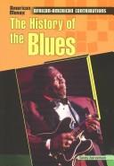 Cover of: The History of Blues: African-American Contributions (American Mosaic)