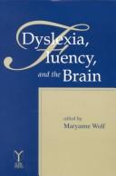 Cover of: Dyslexia, Fluency, and the Brain by Maryanne Wolf