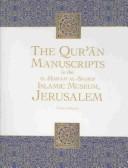 Cover of: Qurʾān manuscripts in the Al-Haram Al-Sharif Islamic Museum, Jerusalem