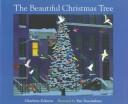 Cover of: The Beautiful Christmas Tree by Charlotte Zolotow