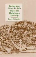 Cover of: Portuguese Trade in Asia under the Habsburgs, 1580--1640 by James C. Boyajian, James C. Boyajian