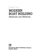 Cover of: Modern Boat Building: Materials and Methods (224p)