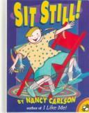 Cover of: Sit Still!