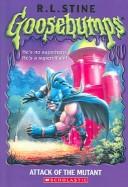 Cover of: Attack of the Mutant by R. L. Stine