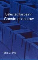 Cover of: Selected Issues in Construction Law | Eric M. Zyla
