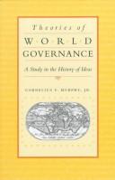 Cover of: Theories of World Governance: A Study in the History of Ideas