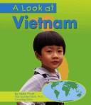 Cover of: A Look at Vietnam (Our World)