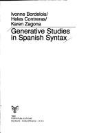 Cover of: Generative Studies in Spanish Syntax (Studies in Generative Grammar) by Ivonne Bordelois, Heles Contreras