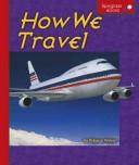 Cover of: How We Travel (Spyglass Books) by Rebecca Winters