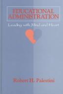 Cover of: Educational Administration by Robert H. Palestini, Robert H. Palestini