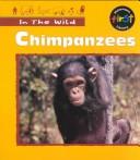Cover of: Chimpanzees (In the Wild)