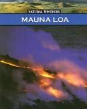Cover of: Mauna Loa (Natural Wonders (Weigl)) by Christine Webster