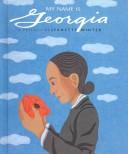 My Name Is Georgia by Jeanette Winter
