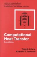 Cover of: Computational Heat Transfer (Series in Computational Methods in Mechanics and Thermal Sciences)