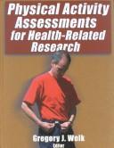 Cover of: Physical Activity Assessments for Health-Related Research | Gregory J Welk