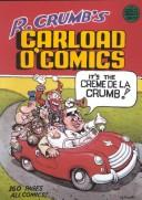Cover of: R. Crumb's Carload of Comics: An Anthology of Choice Strips and Stories-1968-1976