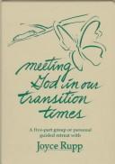 Cover of: Meeting God in Our Transition Times: A Five-Part Group or Personal Guided Retreat