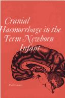 Cranial haemorrhage in the full-term newborn infant by Paul Govaert