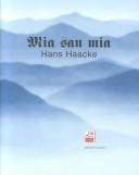 Cover of: Mia san mia: Hans Hacke. Ausstellung 7. September - 20. Dezember 2001