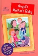 Cover of: Angel's Mother's Baby by Judy Delton