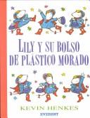Cover of: Lily y el Bolso de Plástico Morado by Kevin Henkes