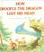 Cover of: How Droofus the Dragon Lost His Head
