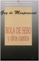 Cover of: Bola de Sebo y Otros Cuentos by Guy de Maupassant