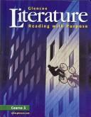Cover of: Glencoe Literature by Jeffrey D., Ph.D. Wilhelm, Douglas, Ph.D. Fisher, Kathleen A., Ph.D. Hinchman, David, Ph.D. O'Brien, Taffy Raphael