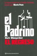 Cover of: El Padrino. El Regreso. by Mark Winegardner, Mario Puzo, Ramon De Espana