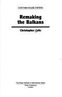 Cover of: Remaking the Balkans (Chatham House Papers)