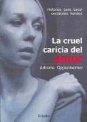 Cover of: La Cruel Caricia Del Amor (Relaciones Humanas)