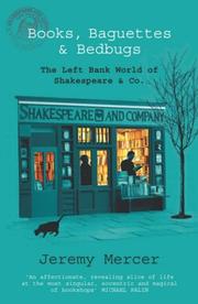 Cover of: Books, Baguettes and Bedbugs: the Left Bank World of Shakespeare and Co.