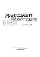 Cover of: Management for Opticians by Eric P. Muth