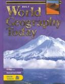 Cover of: Holt World Geography Today
